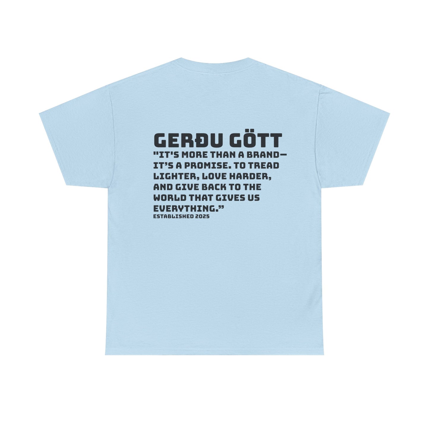 GERÐU GÖTT - Mission Statement