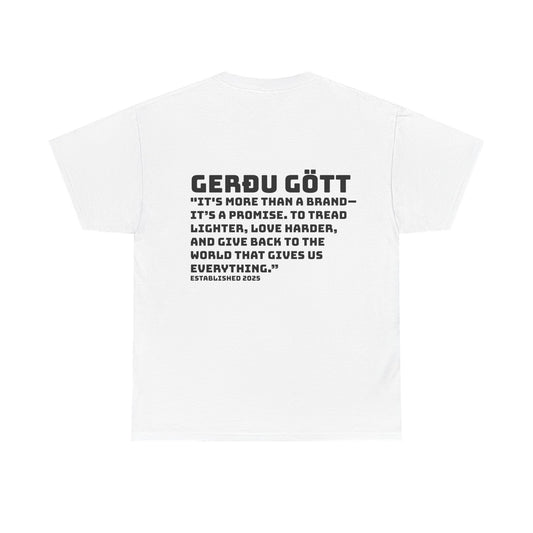 GERÐU GÖTT - Mission Statement
