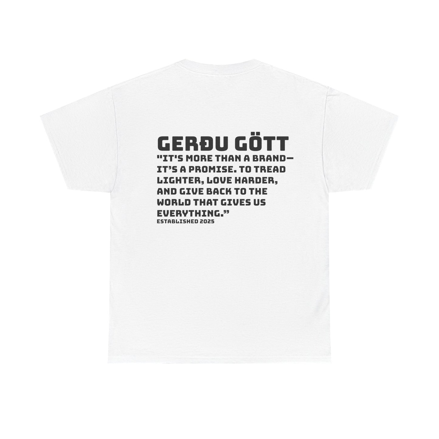 GERÐU GÖTT - Mission Statement