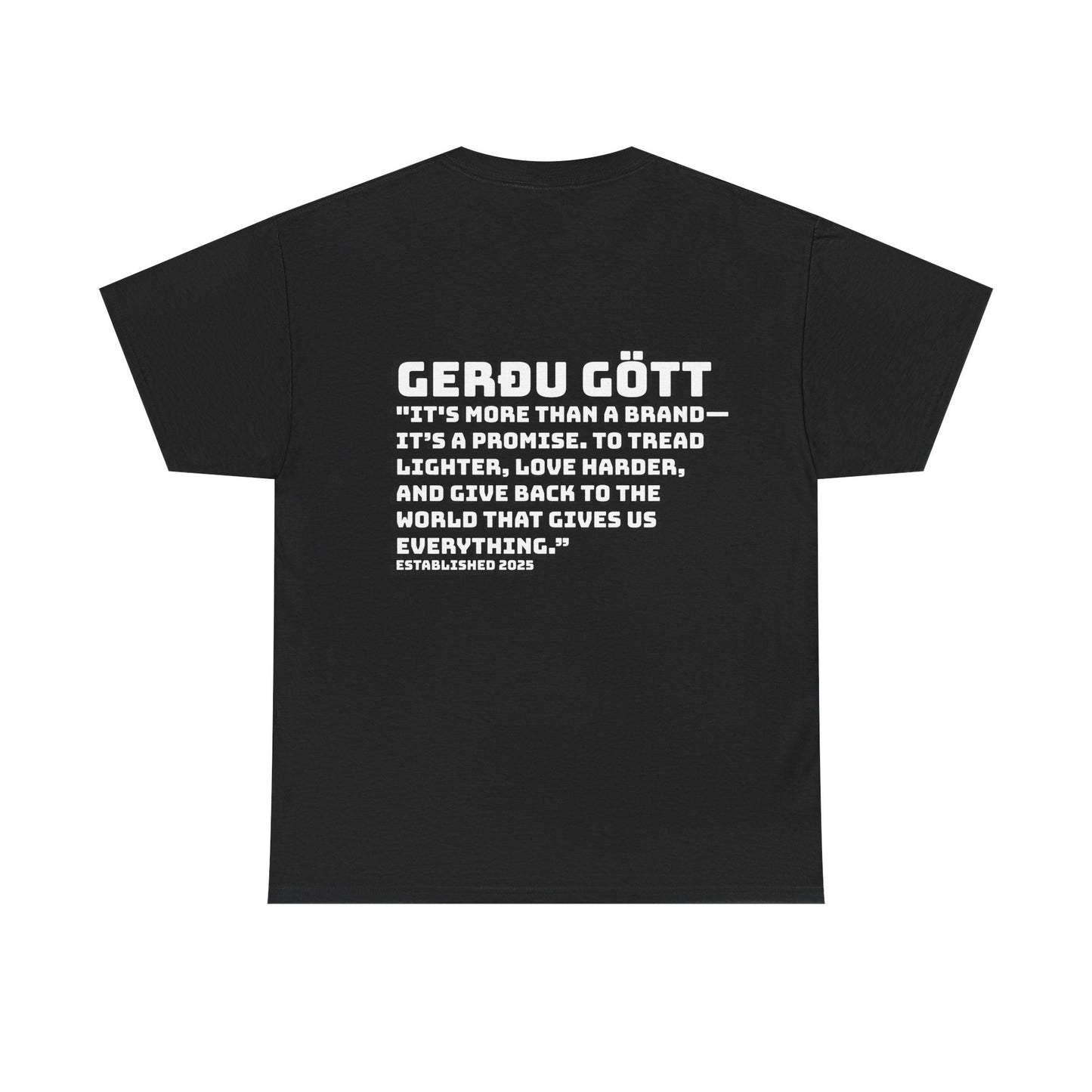 GERÐU GÖTT - Mission Statement